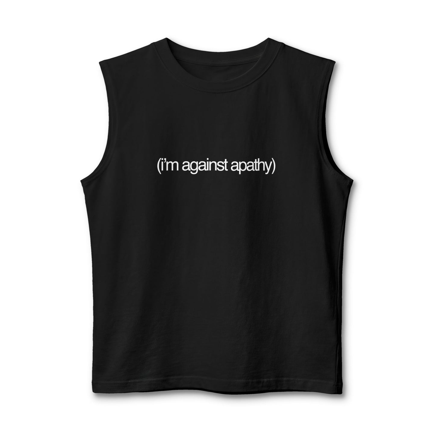 Against Apathy Muscle Tank