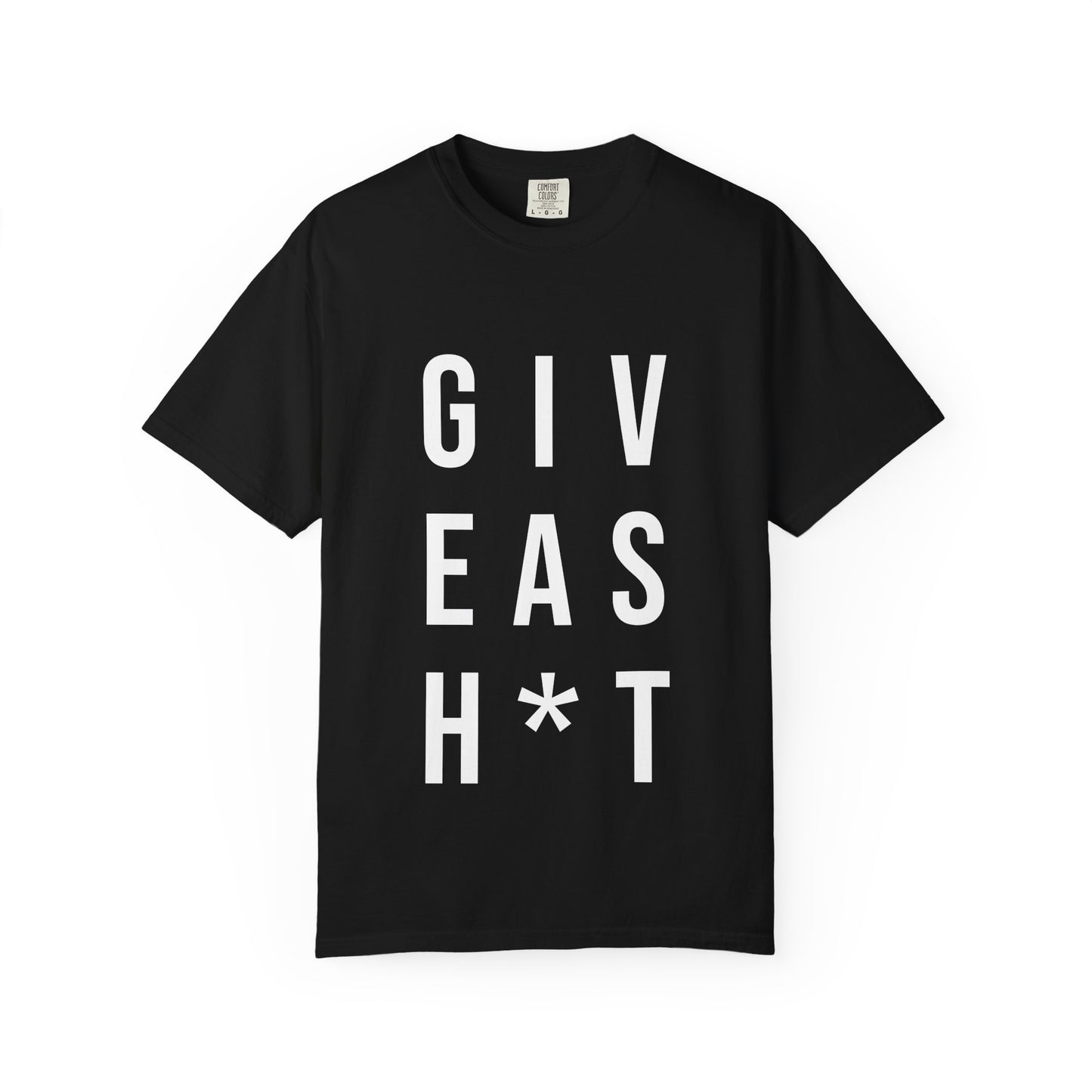 Give A Sh*t Tee