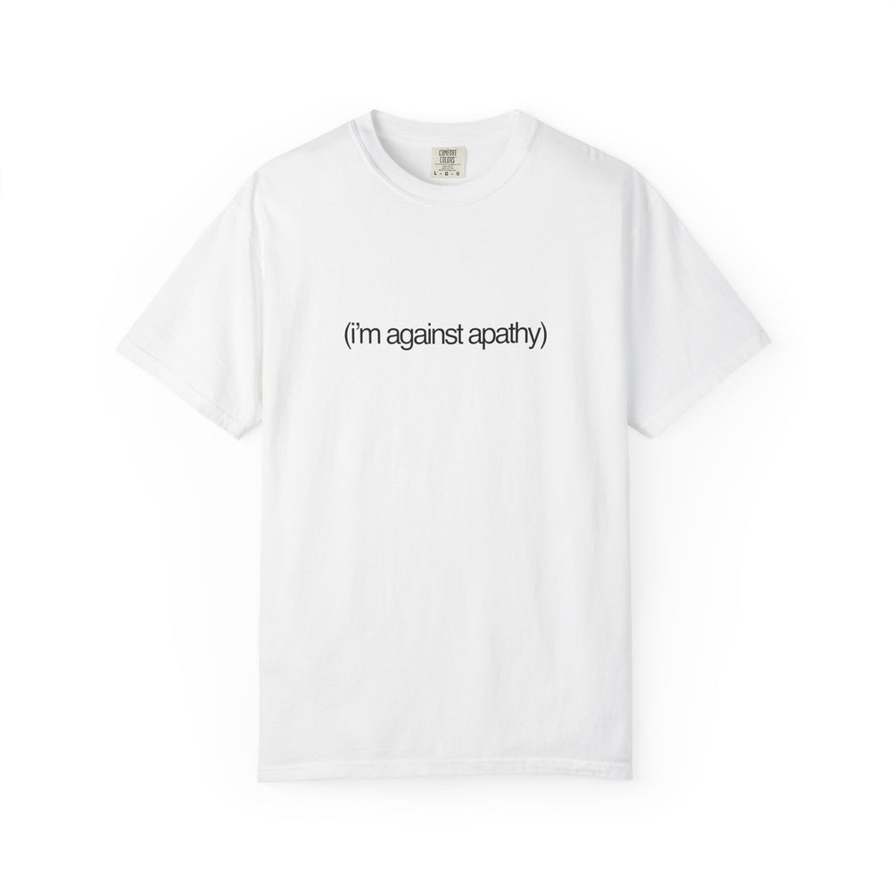 Against Apathy Tee in White